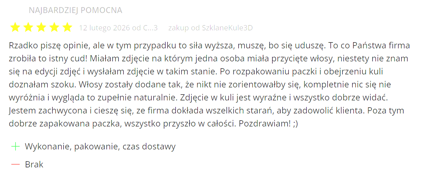 Pięciogwiazdkowa opinia klientki o wykonaniu kuli, przygotowaniu zdjęcia, pakowaniu i dostawie