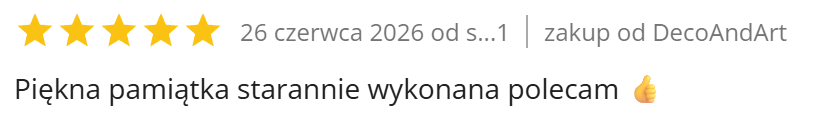 Pięciogwiazdkowa opinia o pięknej i starannie wykonanej pamiątce